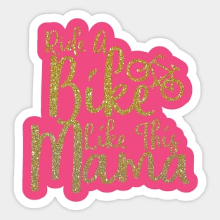 Cute Ride Like Mama Bicycle Biker Bike Lover Mom Women Gift Sticker